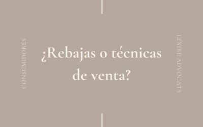 ¿Rebajas o técnicas de venta?