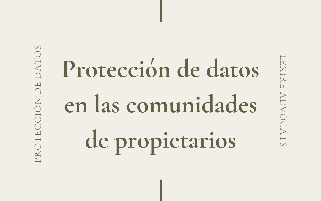 Protección de datos en las comunidades de propietarios
