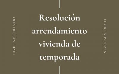 Resolución arrendamiento de vivienda de temporada
