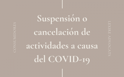 Suspensión o cancelación de actividades a causa del COVID-19.