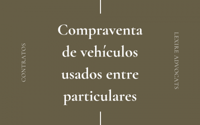 La compraventa de vehículos usados entre particulares: Consejos prácticos