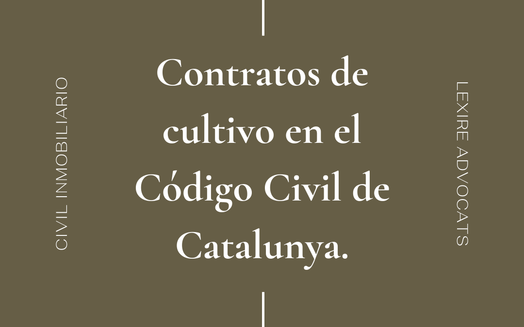 Los contratos de cultivo en el Código Civil de Cataluña